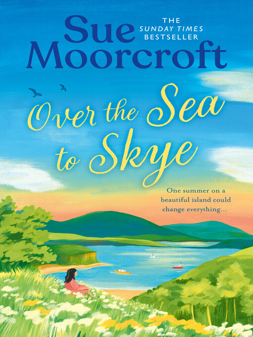 Title details for Over the Sea to Skye by Sue Moorcroft - Wait list